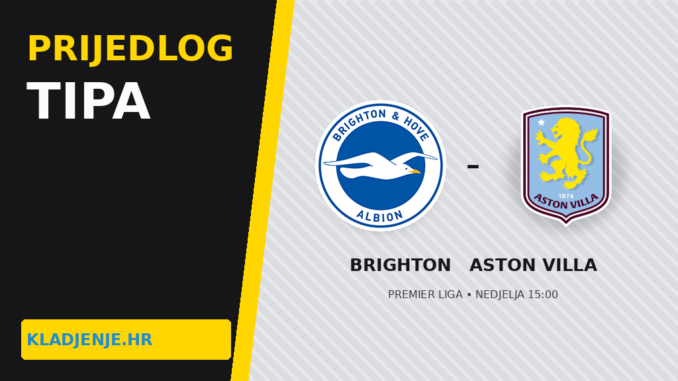 Prijedlog tipa Brighton Aston Villa