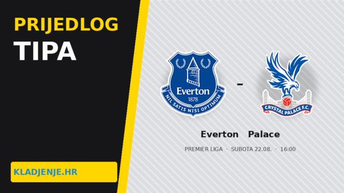 Prijedlog tipa Everton Crystal Palace