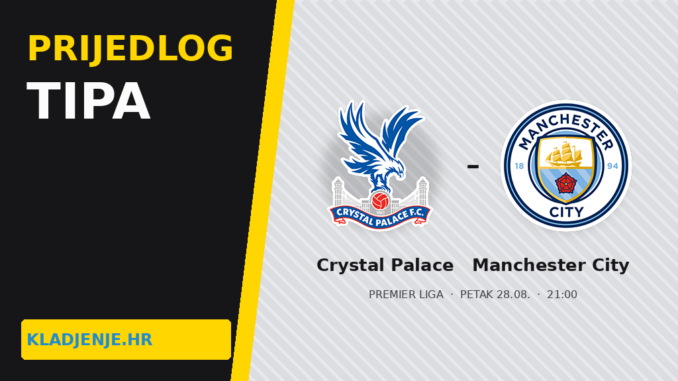 Prijedlog tipa Crystal Palace Manchester City